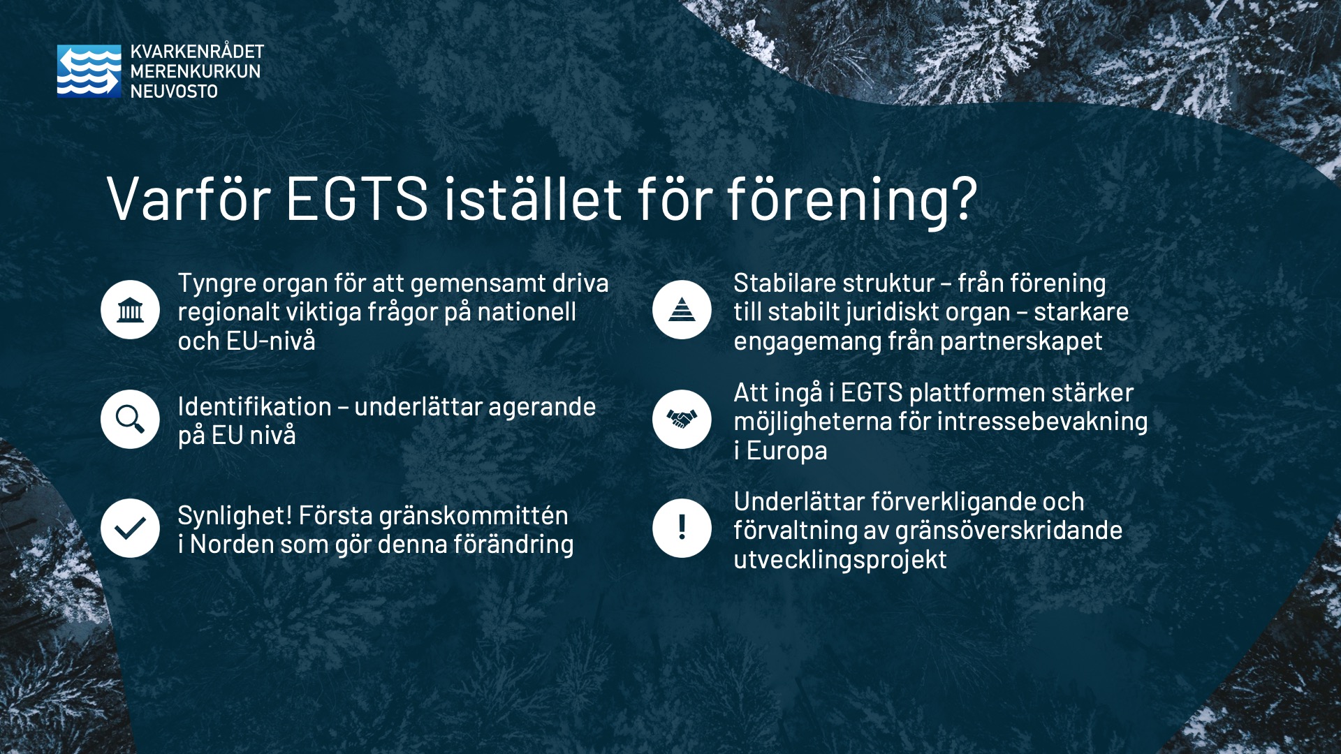 Varför EGT istället för förening? Kvarkenrådet